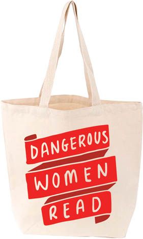 "Dangerous Women Read" tote bag | Gibbs Smith