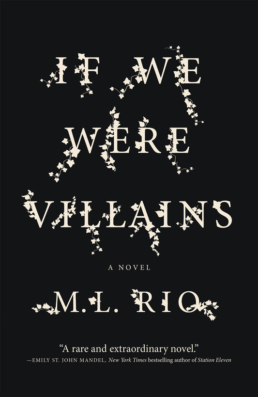"If We Were Villains" by M.L. Rio (New Paperback)