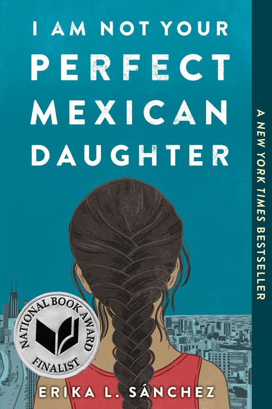 "I Am Not Your Perfect Mexican Daughter" by Erika L. Sánchez (New Paperback)