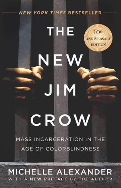 "The New Jim Crow" by Michelle Alexander (Paperback)