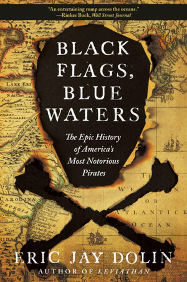 "Black Flags, Blue Waters" by Eric Jay Dolin (New Paperback)