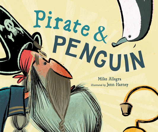 "Pirate & Penguin" by Mike Allegra & Jenn Harney (New Hardcover)