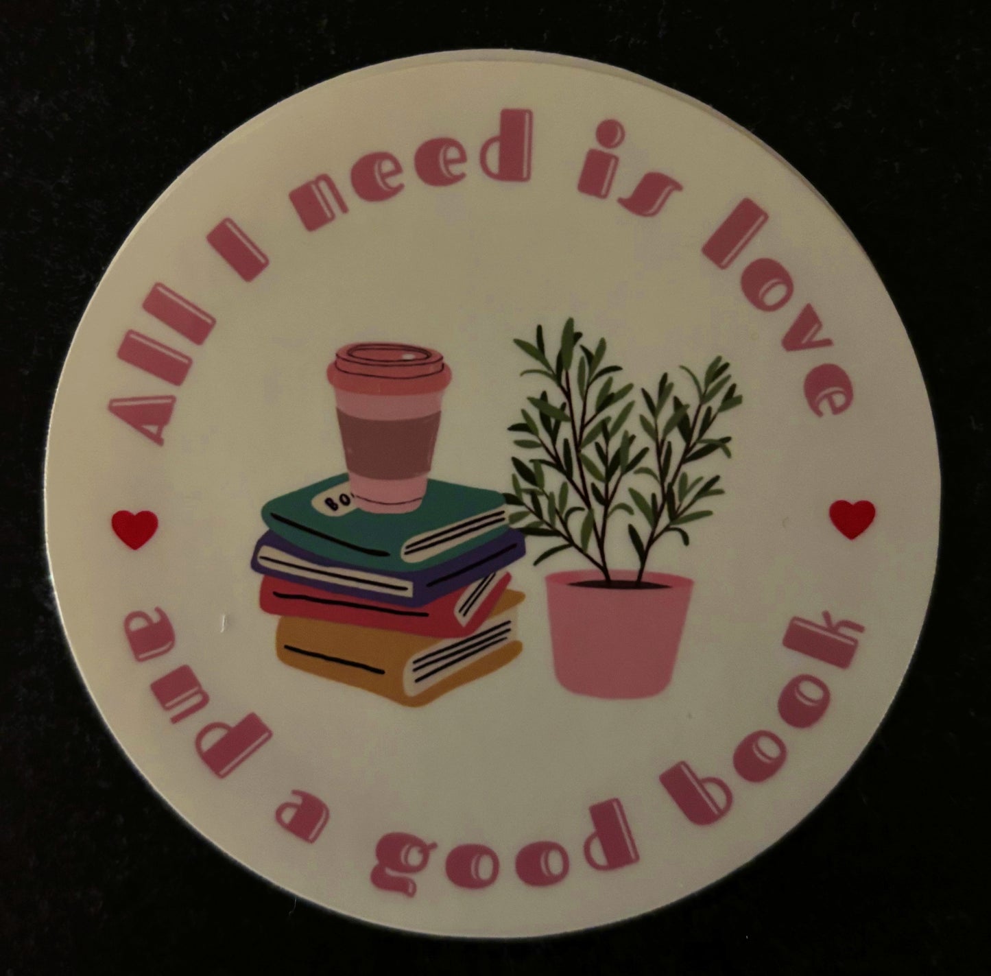 All I Need Sticker