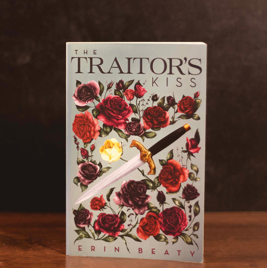 "The Traitor's Kiss" by Erin Beaty (Preowned Paperback)