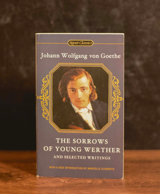 "The Sorrows Of Young Werther & Selected Writings" by Johann Wolfgang von Goethe (Preowned Paperback)