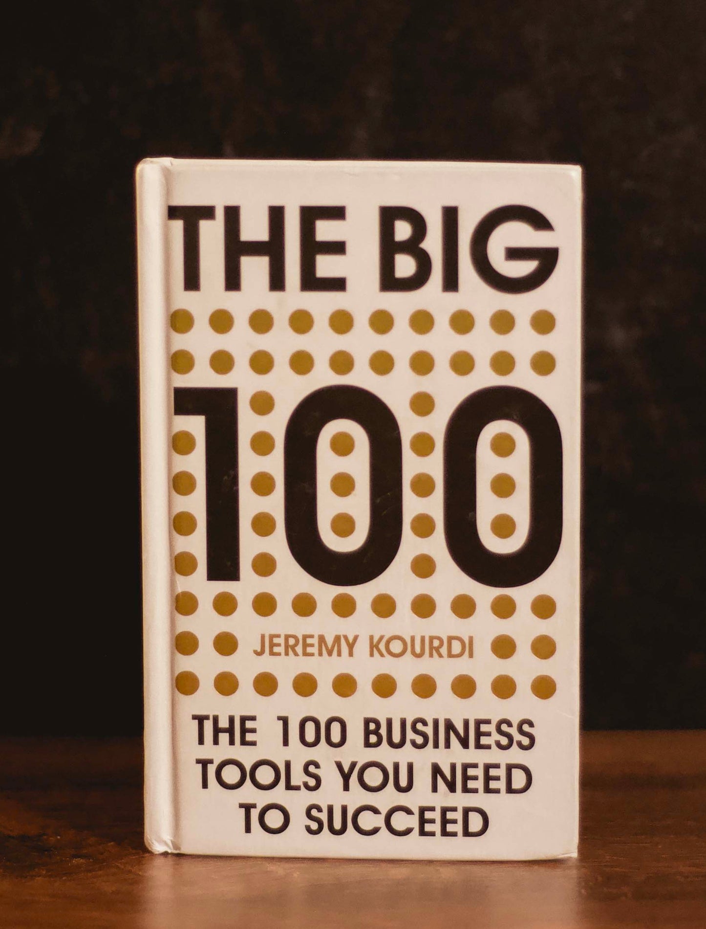 "The Big 100: The 100 Business Tools You Need To Succeed" by Jeremy Kourdy (Preowned Hardcover)