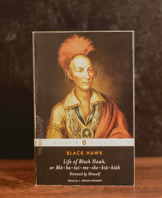 "Life Of Black Hawk, or Mà-ka-tai-me-she-kià-kiàk" Edited by J. Gerald Kennedy (Preowned Paperback)