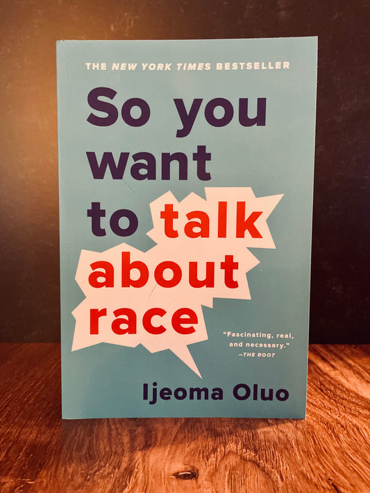 "So You Want To Talk About Race" by Ijeoma Oluo (Preowned Paperback)