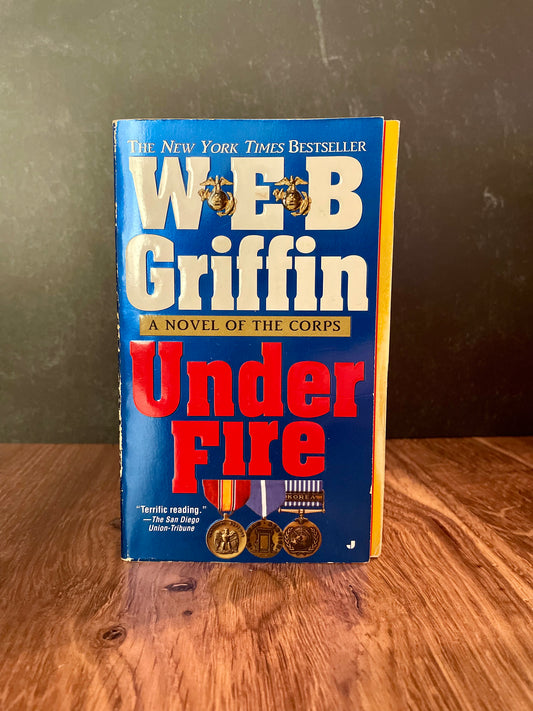 "Under Fire" by W.E.B. Griffin (Preowned Paperback)
