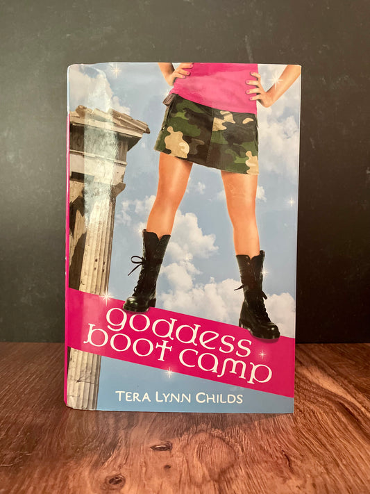 "Goddess Boot Camp" by Tera Lynn Childs