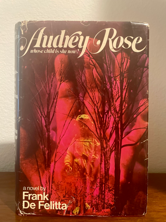 "Audrey Rose" by Frank DeFelitta (Hardcover First Edition)