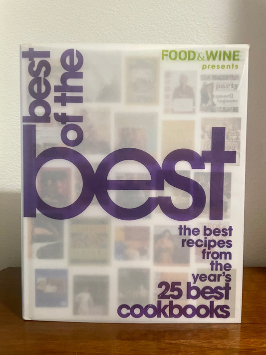 Food and Wine Presents Best of the Best: The Best Recipes from the Year's 25 Best Cookbooks (Preowned)