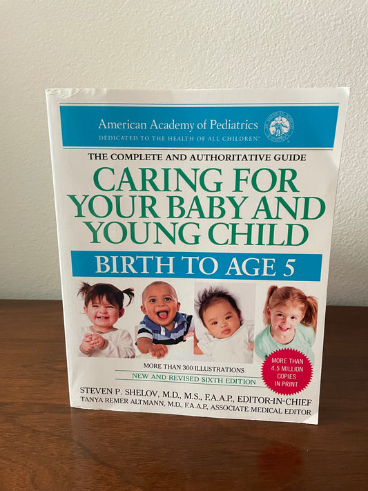 "Caring For Your Baby And Young Child" Edited by Steven P. Shelov (Preowned Paperback)
