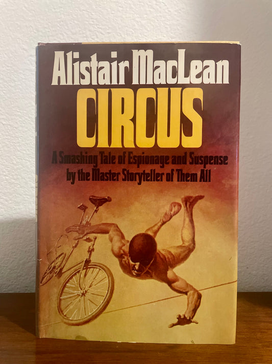 "Circus" by Alistair MacLean (1st Edition Hardcover)