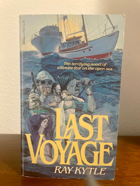 "The Last Voyage" by Ray Kytle (Preowned Paperback)