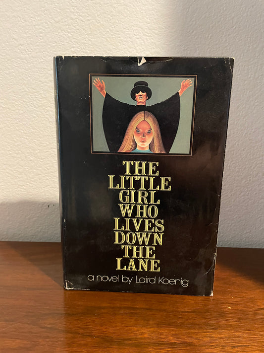 "The Little Girl Who Lives Down The Lane" by Laird Koenig (Vintage Hardcover)