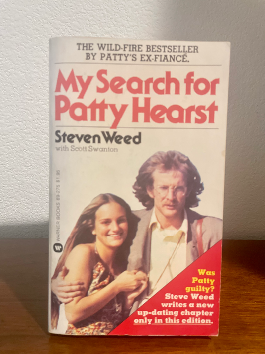 "My Search for Patty Hearst" by Steven Weed with Scott Swanton (Vintage Paperback)