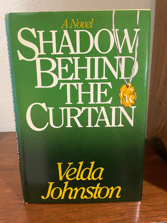 "Shadow Behind The Curtain" by Velda Johnston (Preowned Hardcover)