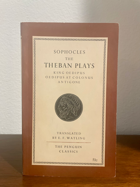 "Sophocles, The Theban Plays: King Oedipus, Oedipus at Colonus & Antigone" (Antique Paperback)