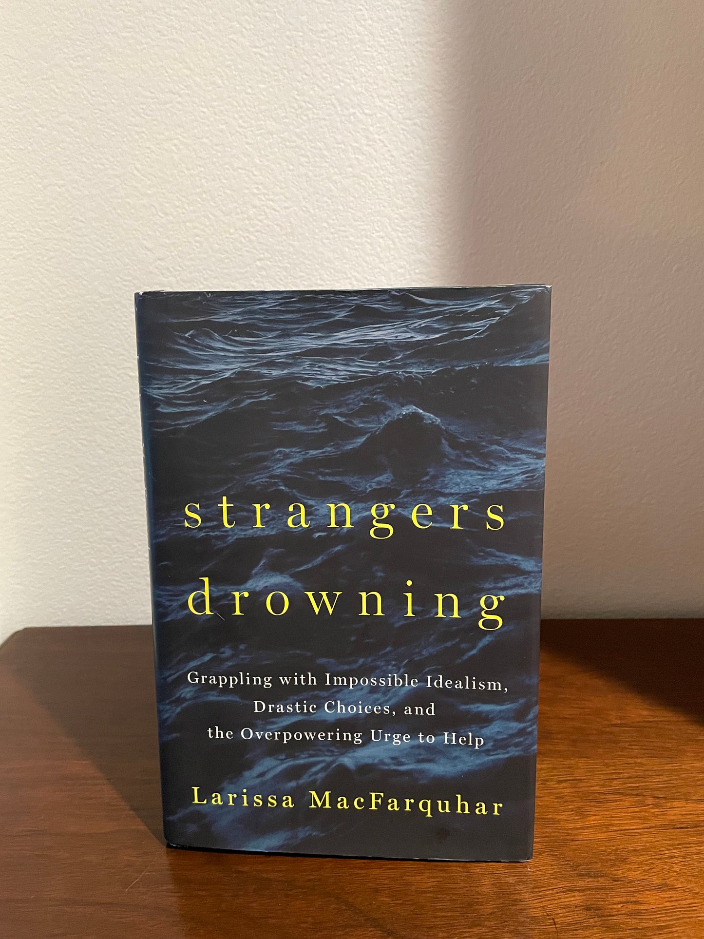 "Strangers Drowning" by Larissa MacFarquhar (Preowned Hardcover)