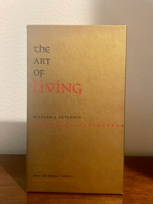 "The Art of Living" by Wilferd A. Peterson (Antique Hardcover)