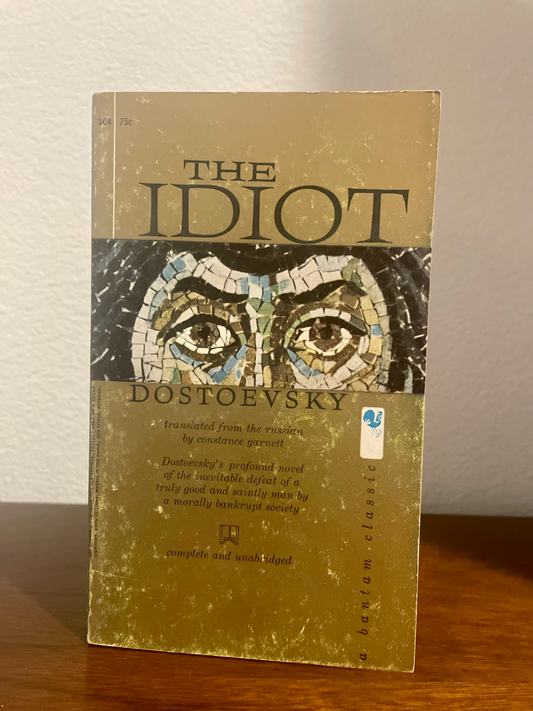 "The Idiot" by Fyodor Dostoevsky, translated by Constance Garnett (Antique Paperback)