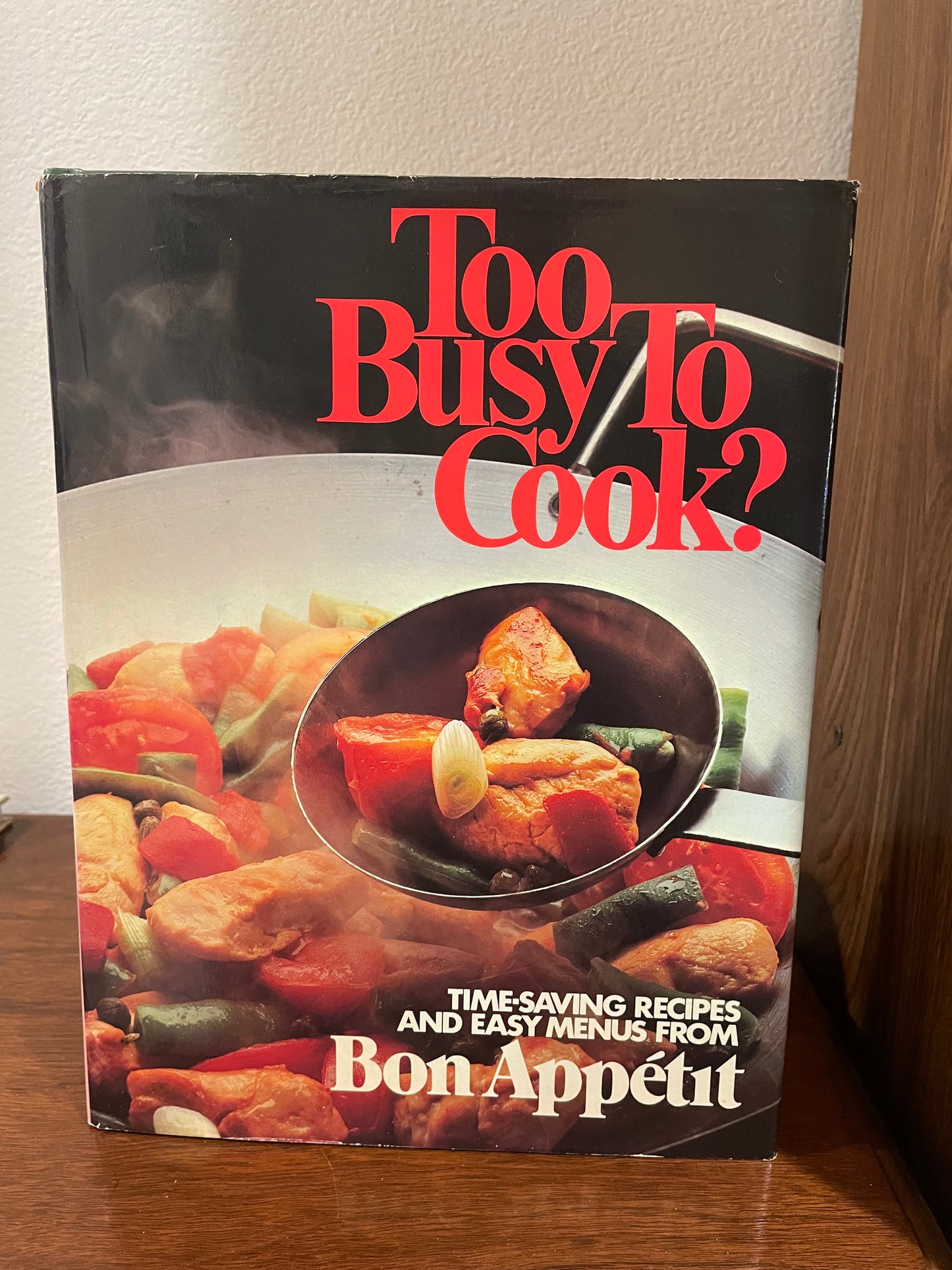 Too Busy To Cook? Time-Saving Recipes and Easy Menus from Bon Appétit Magazine (Preowned hardcover)